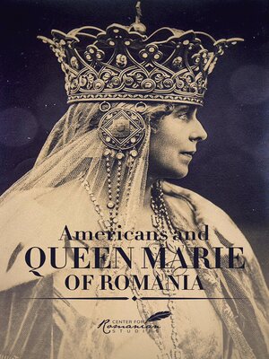 cover image of Americans and Queen Marie of Romania